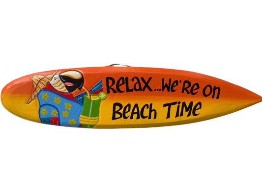 Relax we're on Beach Time Surfboard Sign