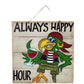 Always Happy Hour Sign
